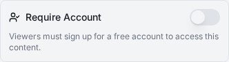 Require Account setting in the sharing prompt with an on-off switch